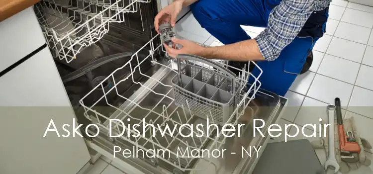 Asko Dishwasher Repair Pelham Manor - NY