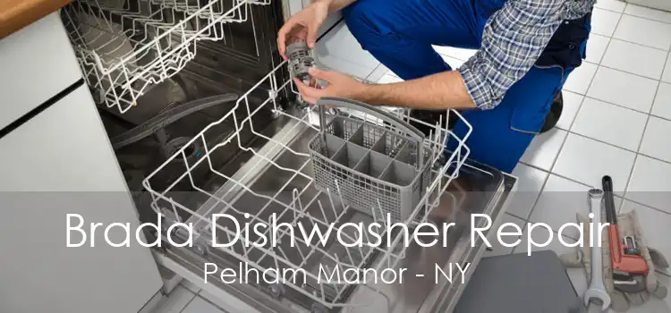 Brada Dishwasher Repair Pelham Manor - NY