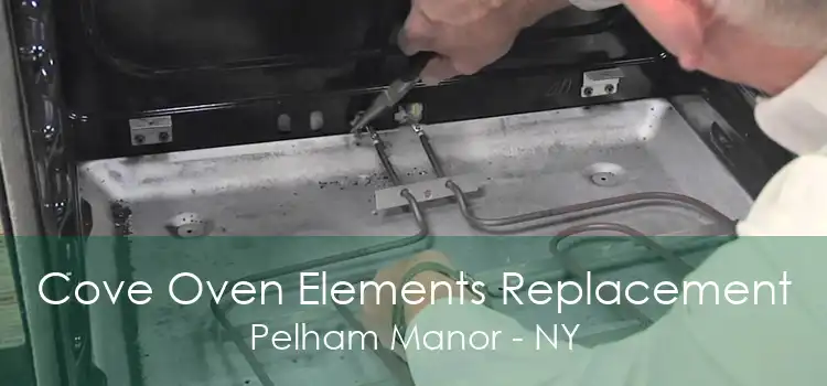 Cove Oven Elements Replacement Pelham Manor - NY