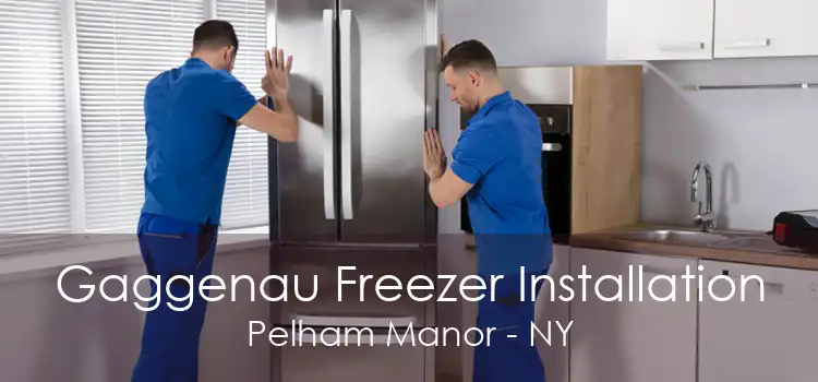 Gaggenau Freezer Installation Pelham Manor - NY