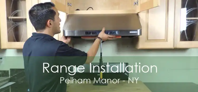 Range Installation Pelham Manor - NY