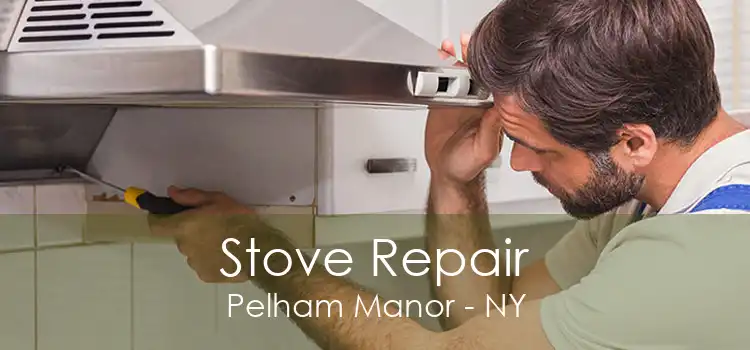 Stove Repair Pelham Manor - NY