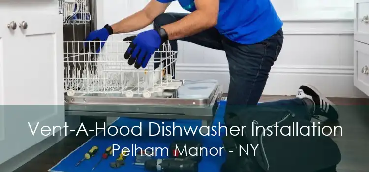 Vent-A-Hood Dishwasher Installation Pelham Manor - NY